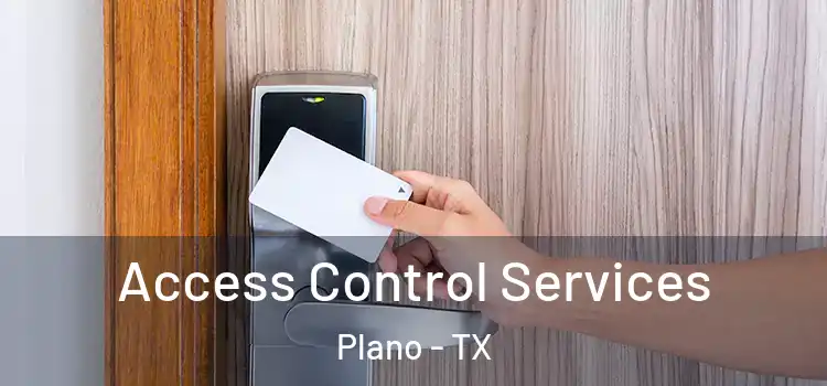  Access Control Services Plano - TX