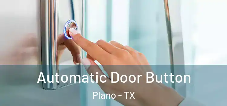  Automatic Door Button Plano - TX