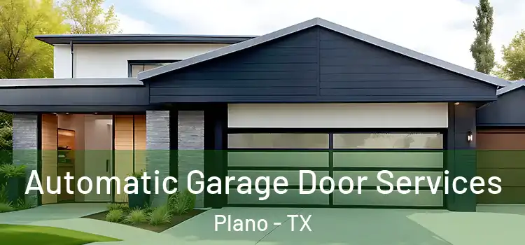  Automatic Garage Door Services Plano - TX