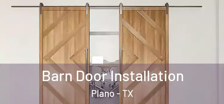 Barn Door Installation Plano - TX