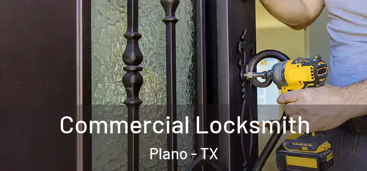 Commercial Locksmith Plano - TX