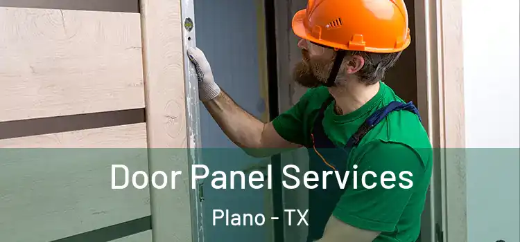  Door Panel Services Plano - TX