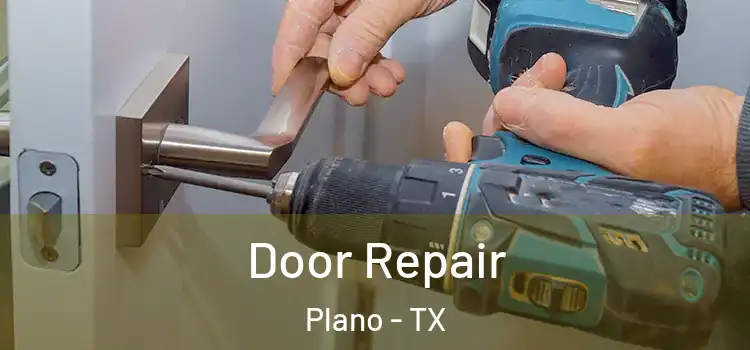  Door Repair Plano - TX