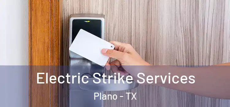 Electric Strike Services Plano - TX