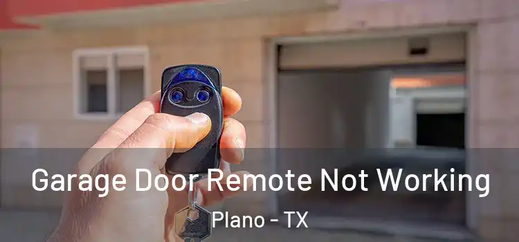  Garage Door Remote Not Working Plano - TX
