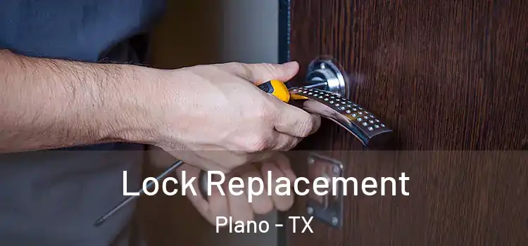  Lock Replacement Plano - TX