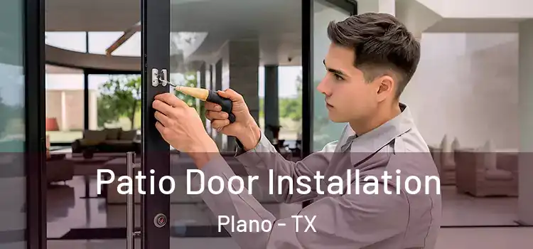  Patio Door Installation Plano - TX