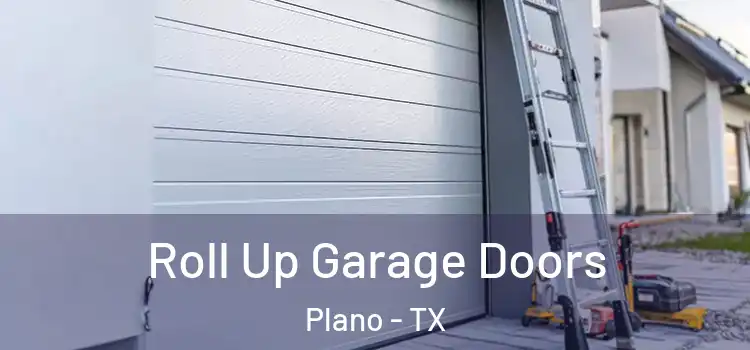  Roll Up Garage Doors Plano - TX