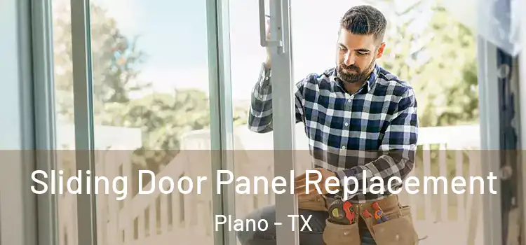  Sliding Door Panel Replacement Plano - TX