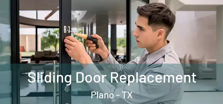 Sliding Door Replacement Plano - TX